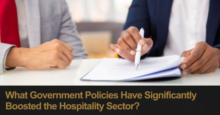 What Government Policies Have Significantly Boosted the Hospitality Sector