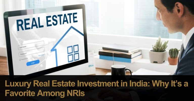 Luxury Real Estate Investment in India