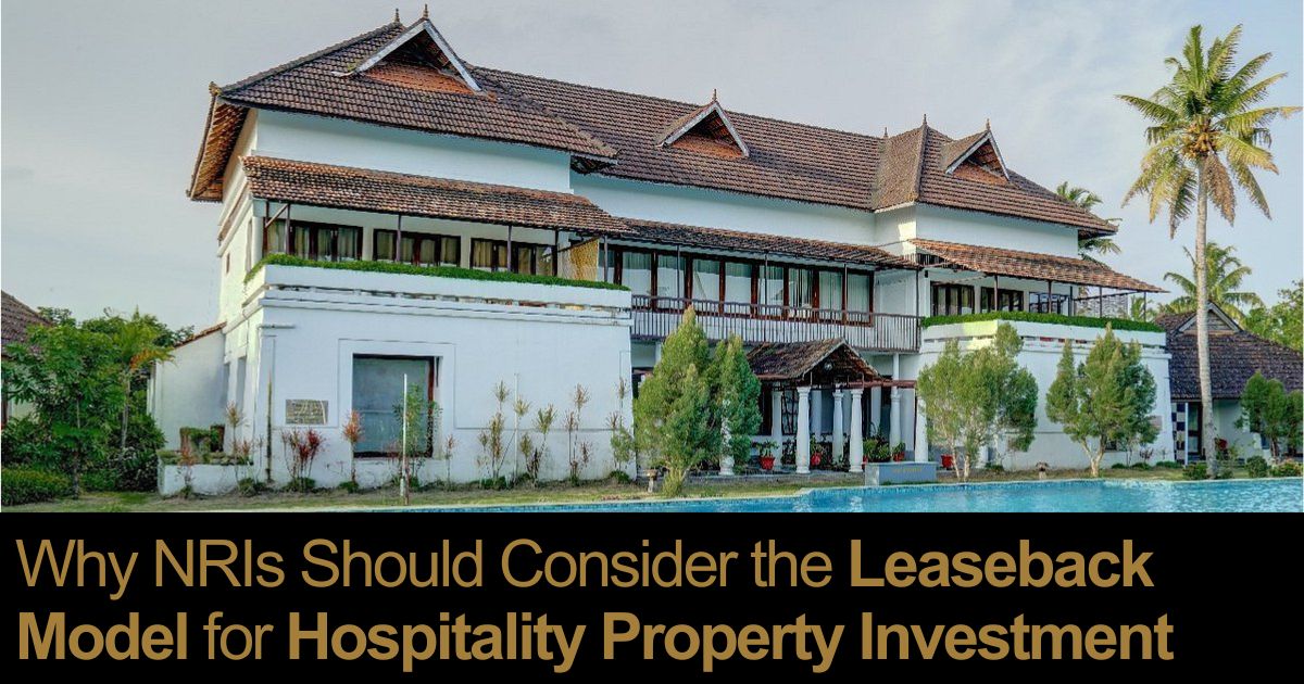 Why NRIs Should Consider the Leaseback Model