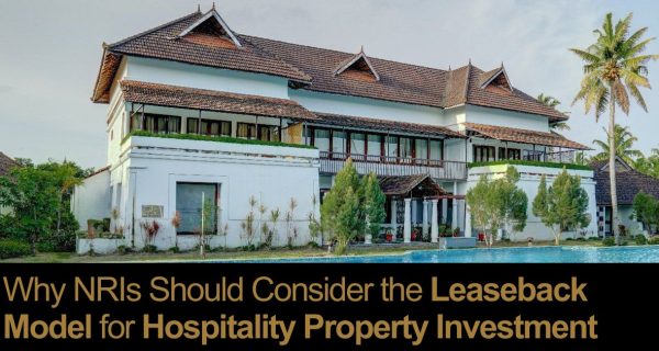 Why NRIs Should Consider the Leaseback Model